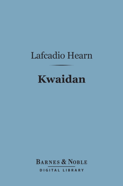 Book Cover for Kwaidan (Barnes & Noble Digital Library) by Lafcadio Hearn