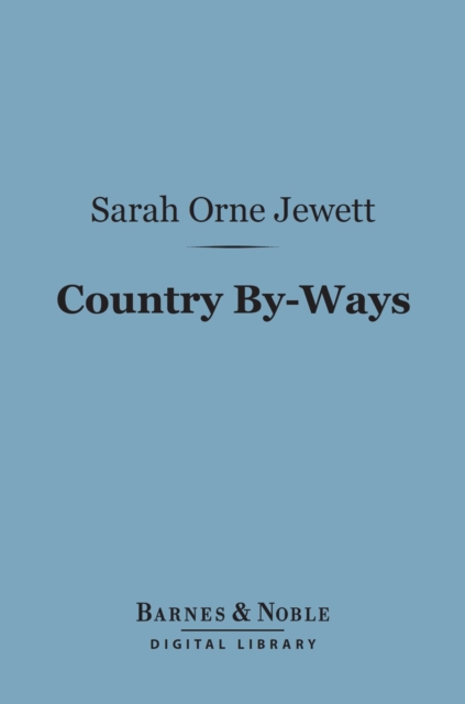 Book Cover for Country By-Ways (Barnes & Noble Digital Library) by Sarah Orne Jewett