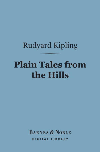Book Cover for Plain Tales from the Hills (Barnes & Noble Digital Library) by Rudyard Kipling