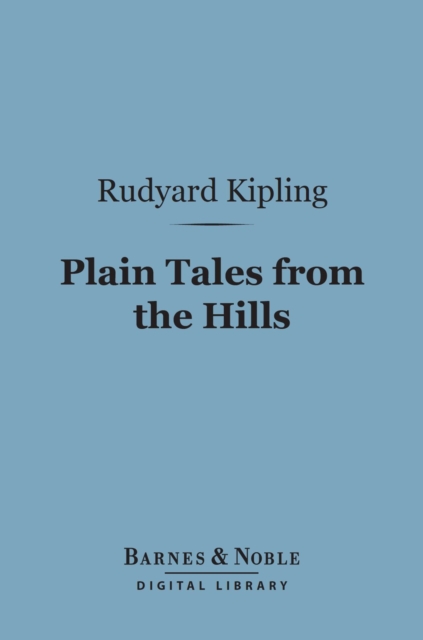 Book Cover for Plain Tales from the Hills (Barnes & Noble Digital Library) by Kipling, Rudyard