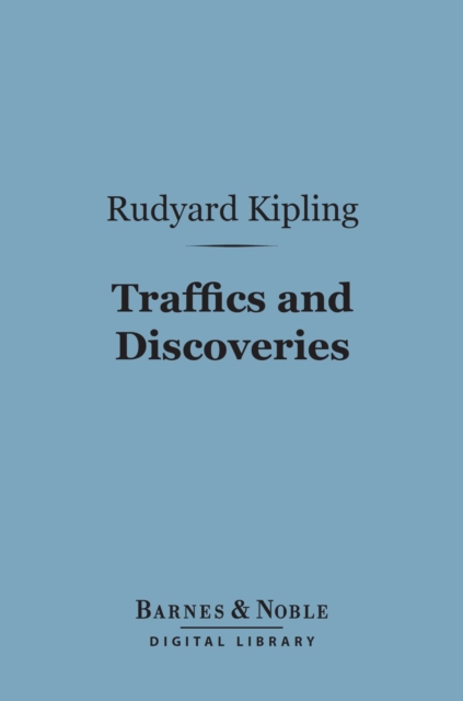 Book Cover for Traffics and Discoveries (Barnes & Noble Digital Library) by Kipling, Rudyard