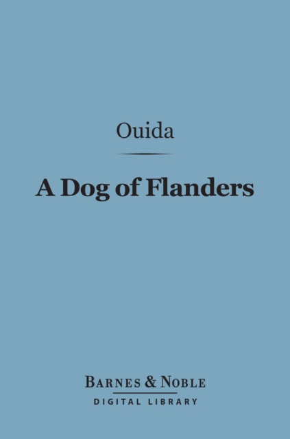 Book Cover for Dog of Flanders (Barnes & Noble Digital Library) by Ouida