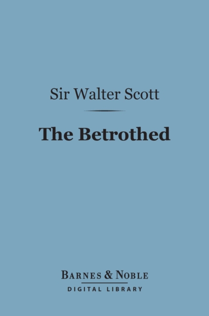 Book Cover for Betrothed (Barnes & Noble Digital Library) by Sir Walter Scott