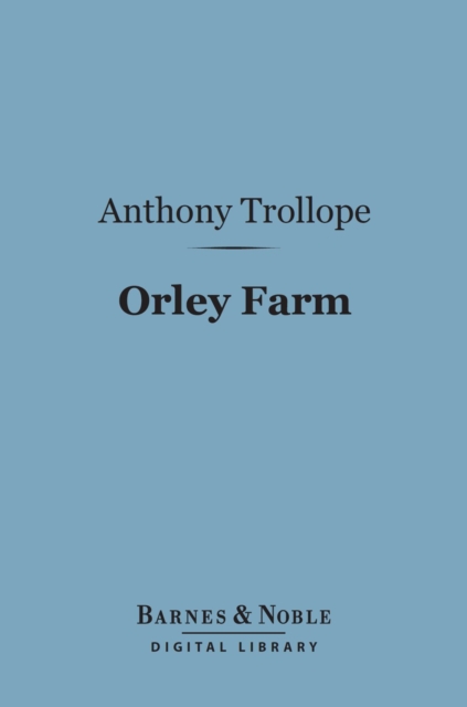 Book Cover for Orley Farm (Barnes & Noble Digital Library) by Trollope, Anthony