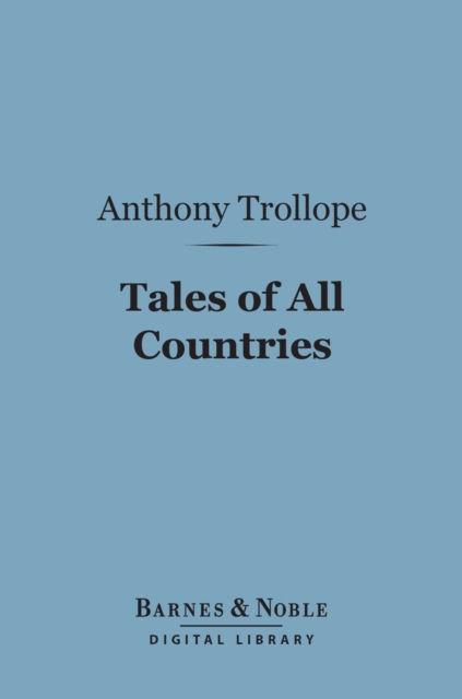 Book Cover for Tales of All Countries (Barnes & Noble Digital Library) by Anthony Trollope