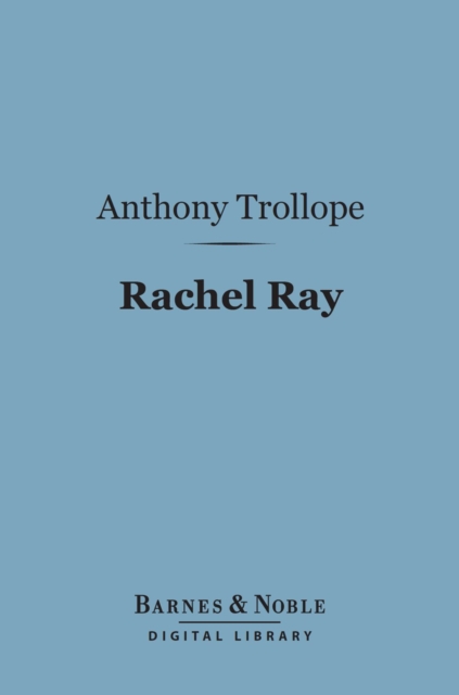 Book Cover for Rachel Ray (Barnes & Noble Digital Library) by Trollope, Anthony