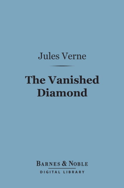 Book Cover for Vanished Diamond (Barnes & Noble Digital Library) by Jules Verne