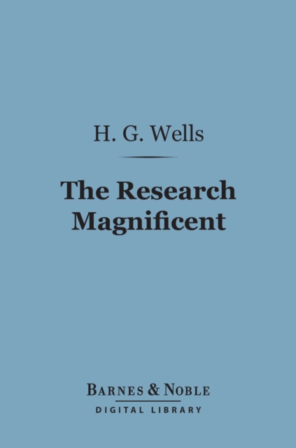 Book Cover for Research Magnificent (Barnes & Noble Digital Library) by Wells, H. G.