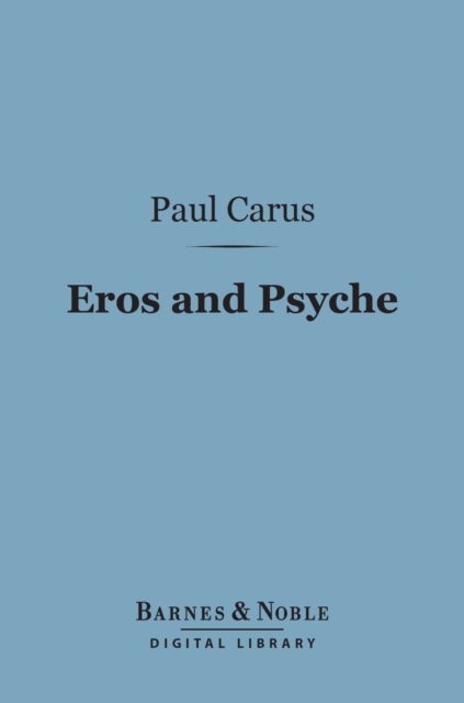 Book Cover for Eros and Psyche (Barnes & Noble Digital Library) by Carus, Paul