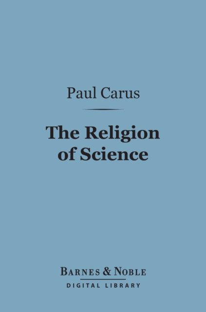 Book Cover for Religion of Science (Barnes & Noble Digital Library) by Paul Carus