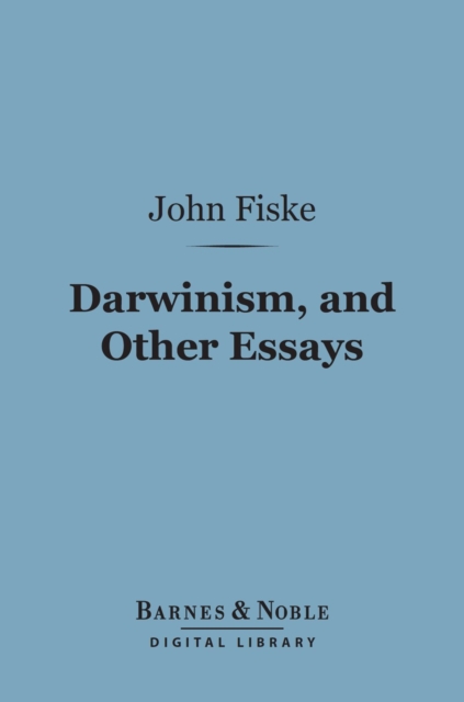 Book Cover for Darwinism, and Other Essays (Barnes & Noble Digital Library) by John Fiske