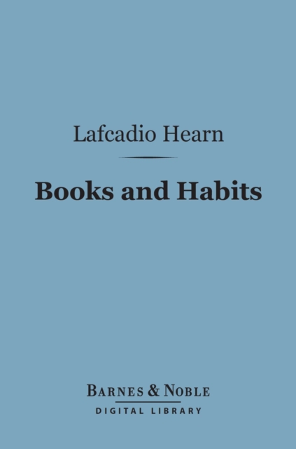 Book Cover for Books and Habits (Barnes & Noble Digital Library) by Lafcadio Hearn