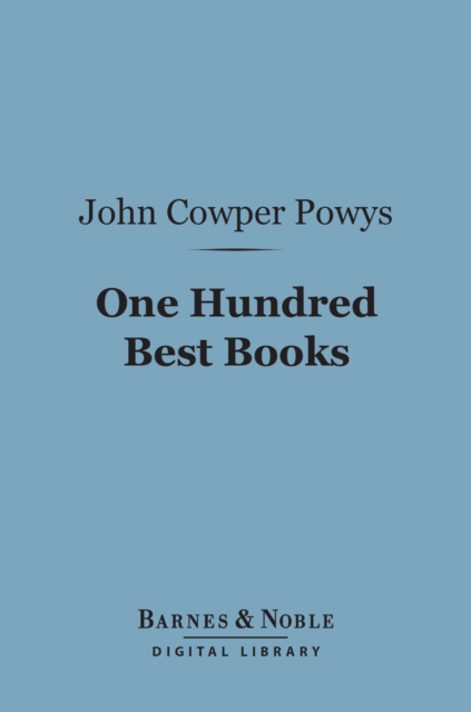 Book Cover for One Hundred Best Books (Barnes & Noble Digital Library) by John Cowper Powys