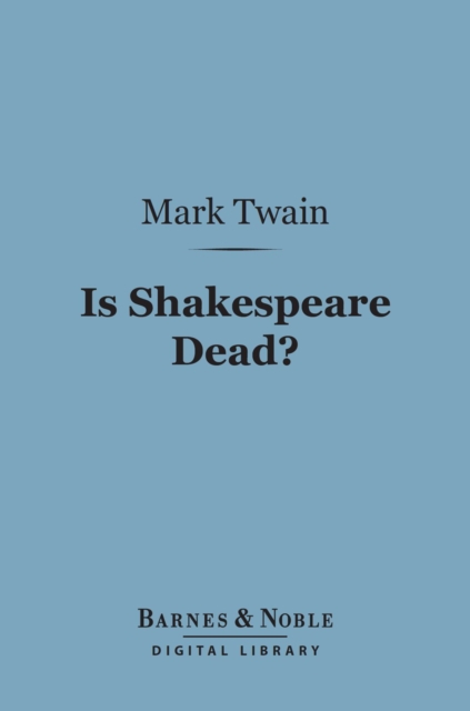 Book Cover for Is Shakespeare Dead? (Barnes & Noble Digital Library) by Mark Twain