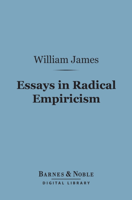 Book Cover for Essays in Radical Empiricism (Barnes & Noble Digital Library) by William James