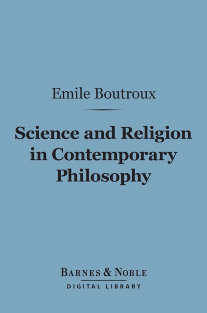 Book Cover for Science and Religion in Contemporary Philosophy (Barnes & Noble Digital Library) by Emile Boutroux