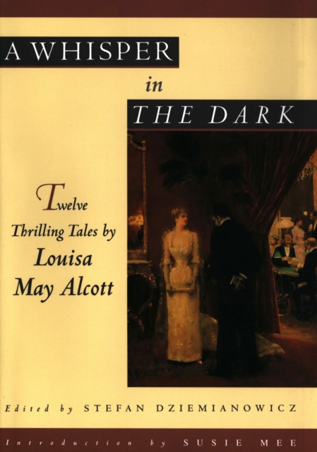 Book Cover for Whisper in the Dark: Twelve Thrilling Tales by Louisa May Alcott by Louisa May Alcott