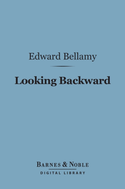 Book Cover for Looking Backward (Barnes & Noble Digital Library) by Edward Bellamy