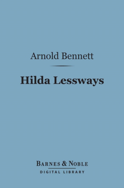 Book Cover for Hilda Lessways (Barnes & Noble Digital Library) by Arnold Bennett