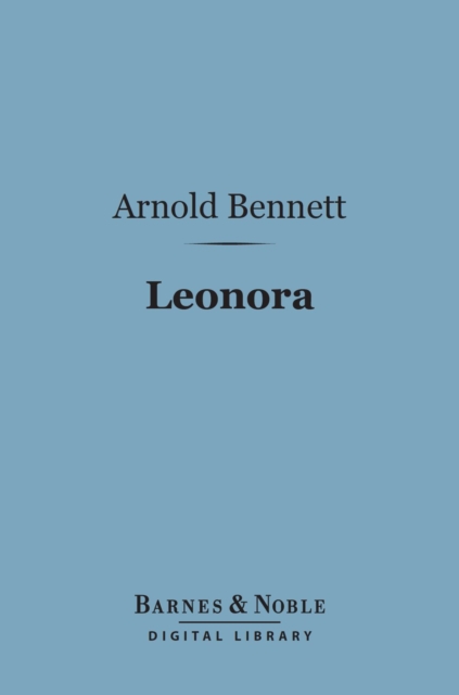 Book Cover for Leonora (Barnes & Noble Digital Library) by Arnold Bennett