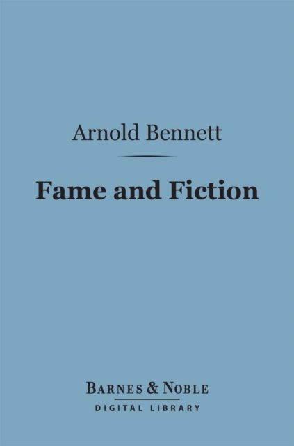 Book Cover for Fame and Fiction (Barnes & Noble Digital Library) by Arnold Bennett