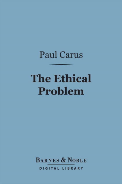 Book Cover for Ethical Problem (Barnes & Noble Digital Library) by Carus, Paul