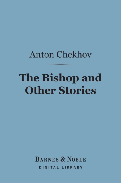 Book Cover for Bishop and Other Stories (Barnes & Noble Digital Library) by Anton Chekhov