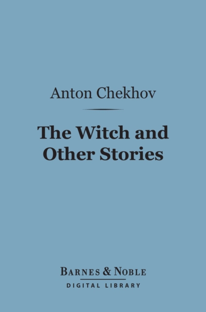 Book Cover for Witch and Other Stories (Barnes & Noble Digital Library) by Anton Chekhov