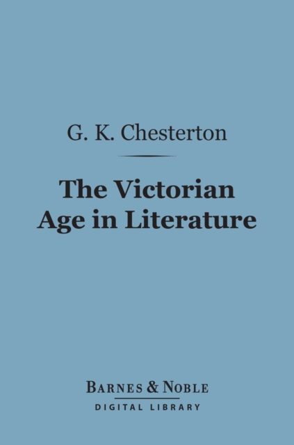 Book Cover for Victorian Age in Literature (Barnes & Noble Digital Library) by G. K. Chesterton