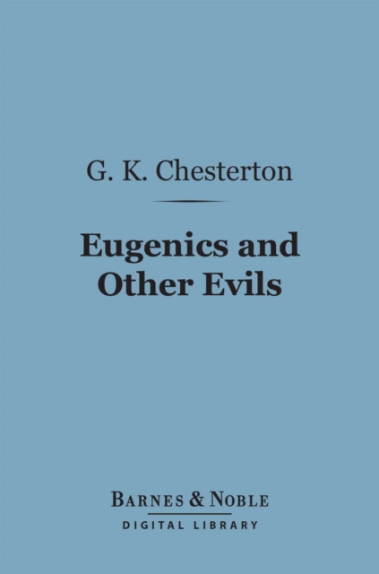 Book Cover for Eugenics and Other Evils (Barnes & Noble Digital Library) by G. K. Chesterton
