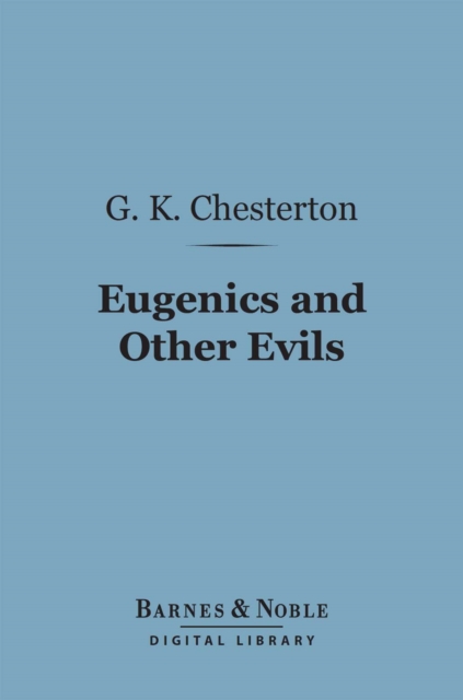 Book Cover for Eugenics and Other Evils (Barnes & Noble Digital Library) by Chesterton, G. K.