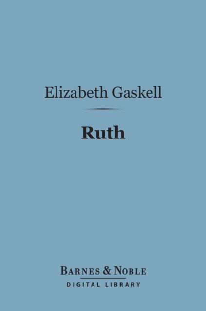 Book Cover for Ruth (Barnes & Noble Digital Library) by Elizabeth Gaskell