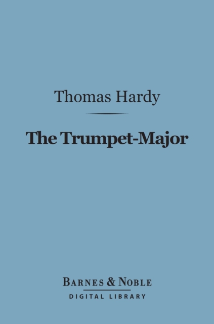 Book Cover for Trumpet-Major (Barnes & Noble Digital Library) by Thomas Hardy