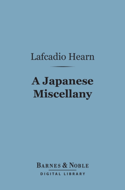 Book Cover for Japanese Miscellany (Barnes & Noble Digital Library) by Hearn, Lafcadio