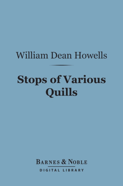 Stops of Various Quills (Barnes & Noble Digital Library)