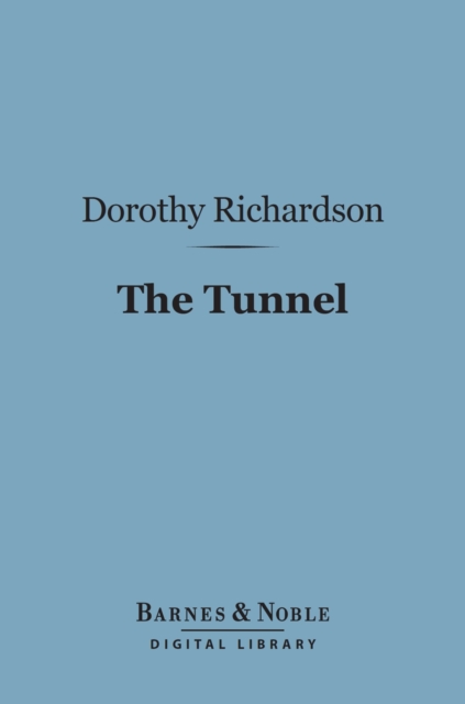 Book Cover for Tunnel (Barnes & Noble Digital Library) by Dorothy Richardson