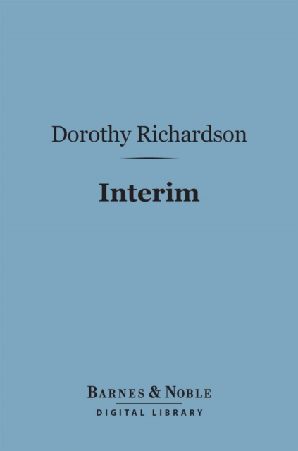 Book Cover for Interim (Barnes & Noble Digital Library) by Dorothy Richardson