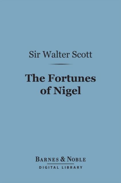 Book Cover for Fortunes of Nigel (Barnes & Noble Digital Library) by Sir Walter Scott