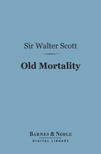 Book Cover for Old Mortality (Barnes & Noble Digital Library) by Sir Walter Scott