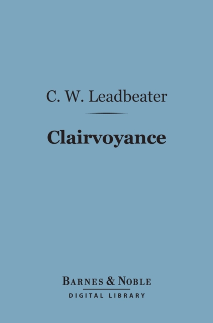 Book Cover for Clairvoyance (Barnes & Noble Digital Library) by Charles Webster Leadbeater
