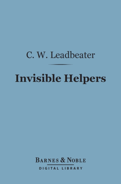 Book Cover for Invisible Helpers (Barnes & Noble Digital Library) by Charles Webster Leadbeater