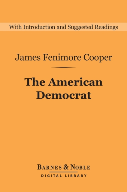 Book Cover for American Democrat (Barnes & Noble Digital Library) by James Fenimore Cooper