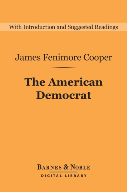 Book Cover for American Democrat (Barnes & Noble Digital Library) by Cooper, James Fenimore