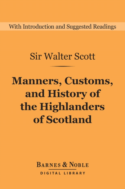 Book Cover for Manners, Customs, and History of the Highlanders of Scotland (Barnes & Noble Digital Library) by Sir Walter Scott