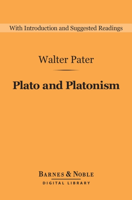 Book Cover for Plato and Platonism (Barnes & Noble Digital Library) by Walter Pater