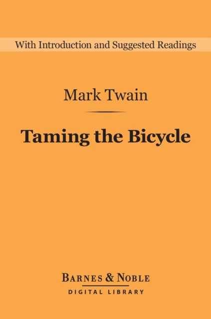 Book Cover for Taming the Bicycle (Barnes & Noble Digital Library) by Twain, Mark