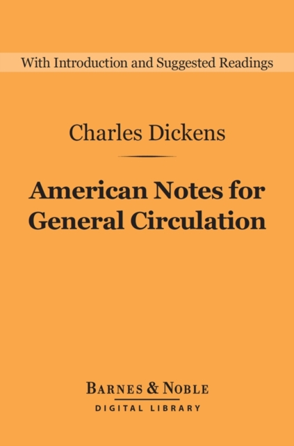 Book Cover for American Notes for General Circulation (Barnes & Noble Digital Library) by Dickens, Charles