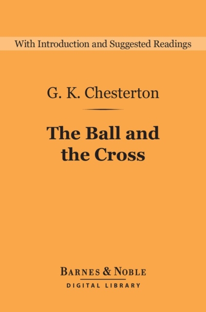 Book Cover for Ball and the Cross (Barnes & Noble Digital Library) by Chesterton, G. K.