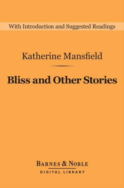 Book Cover for Bliss and Other Stories (Barnes & Noble Digital Library) by Katherine Mansfield