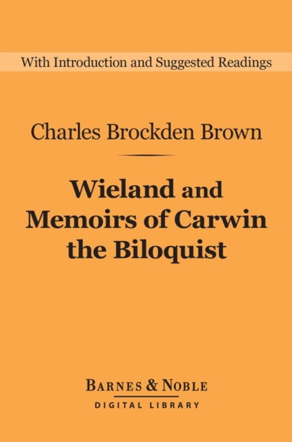 Book Cover for Wieland and Memoirs of Carwin the Biloquist (Barnes & Noble Digital Library) by Charles Brockden Brown